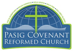 Pasig Covenant Reformed Church Welcomes You